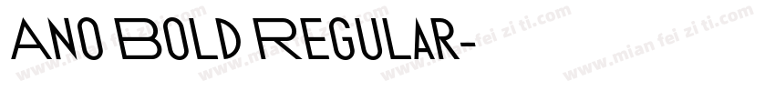 Ano Bold Regular字体转换